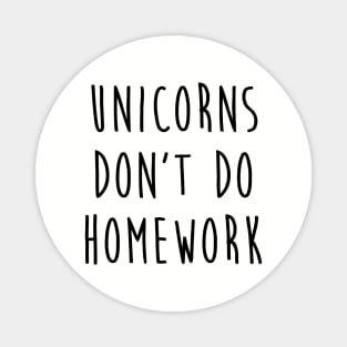 Unicorns Don T Do Homework With Slogan Gifts For Women Gift For Her For Teen Cute Sassy Funny Saying Gifts Fashion Women Tank Unicorn Magnet